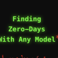 Finding Zero-Days with Any Model